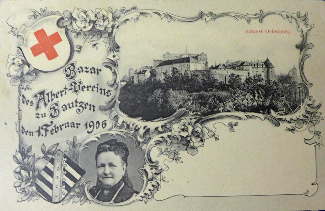 Postkarte zum Basar des sächsischen Albert-Vereins in Bautzen mit einer Abbildung von Schloss Ortenburg und einem Porträt der sächsischen Königin Carola